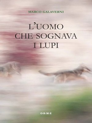cover image of L'uomo che sognava i lupi